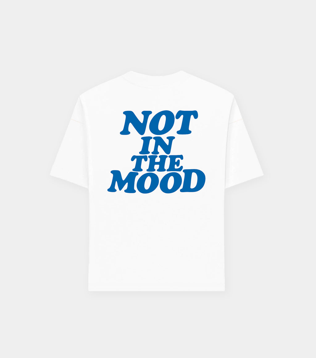 NOT IN THE MOOD TEE