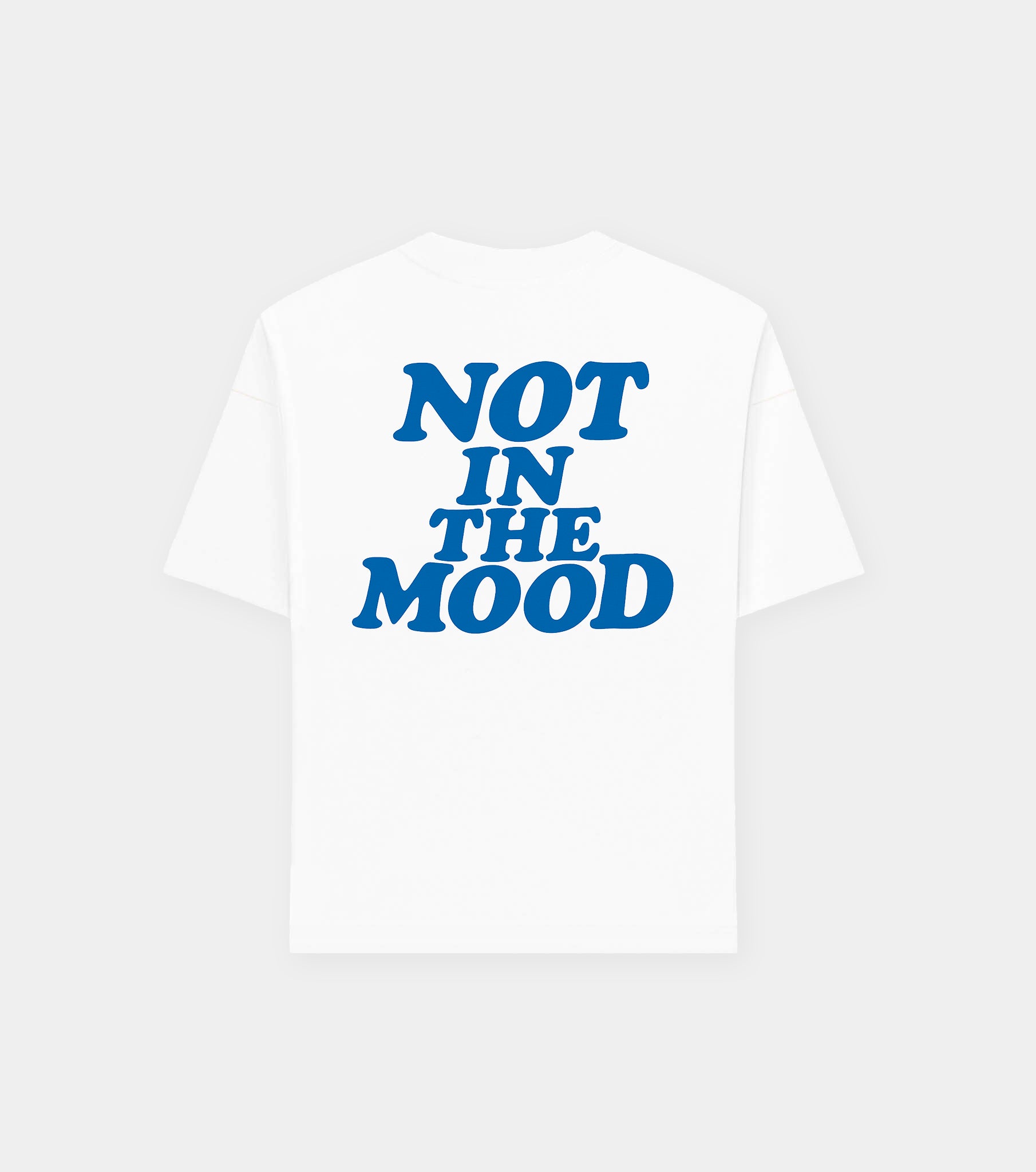 NOT IN THE MOOD TEE